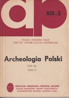 Archeologia Polski t. 19, 1974, nr 2 ; jak nowa