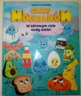 GANG MOCNIAKÓW W ZDROWYM CIELE WODY WIELE! Paulina Płatkowska