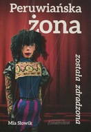 Peruwiańska żona została zdradzona Mia Słowik