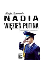 Nadia więzień Putina Sawczenko biografia ksiazka