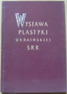 UKRAINA -WYSTAWA PLASTYKI UKRAIŃSKIEJ SRR -katalog wystawy 1955 rok