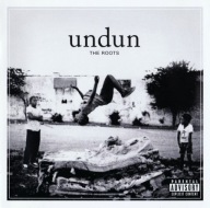 THE ROOTS - UNDUN