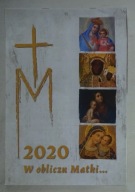 W OBLICZU MATKI... MATKA BOŻA - WIZERUNKI - 2020