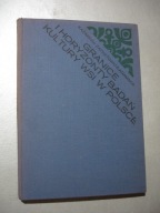 Granice i horyzonty badań kultury wsi w Polsce
