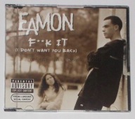EAMON - F**k It (I Don't Want You Back) CD