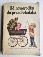 OD NOWORODKA DO PRZEDSZKOLAKA red. Maria Kamińska