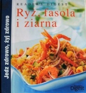 RYŻ, FASOLA i ZIARNA - seria Jedz zdrowo żyj zdrowo Reader's Digest NOWA