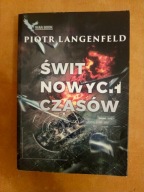 Świt nowych czasów Piotr Langenfeld
