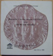 KUCZYŃSKI -PIECZĘCIE I HERBY MIASTA ŁĘCZYCY ORAZ ZIEMI ŁĘCZYCKIEJ ŁĘCZYCA