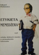 Etykieta menedźera czyli sztuka dobrych manier w prowadzeniu interesów
