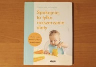 Spokojnie, to tylko rozszerzanie diety - Małgorzata Jackowska //JN
