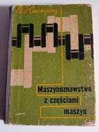 MASZYNOZNAWSTWO Z CZĘŚCIAMI MASZYN Czerwińscy