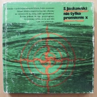S. Jankowski - Nie tylko promienie X