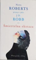Nora Roberts J.D. Robb Śmiertelna ekstaza - charytatywna dla Pawła