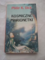 Kosmiczne marionetki Philip Dick