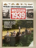 Wielki Leksykon Uzbrojenia t.76 - Lekkie kutry uzbrojone Flotylli Pińskiej