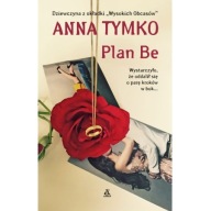 Plan Be - Anna Tymko