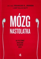 Mózg nastolatka Frances Jensen, Nutt Amy Ellis UNIKAT
