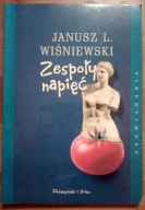 Zespoły napięć Opowiadania Janusz L. Wiśniewski
