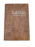 Balthasar - O moim dziele