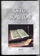 KSIĘGA SONETÓW Wybór, układ, wstęp: Małgorzata BARANOWSKA
