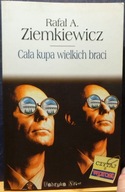 ZIEMKIEWICZ, Rafał A. - Cała kupa wielkich braci [Fabryka Słów, Lublin 2002