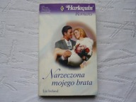 NARZECZONA MOJEGO BRATA HARLEQUIN ROMANCE NR 593