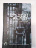 Ja, inny Kronika przemiany Kertesz Imre Kertesz