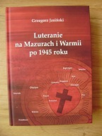 Luteranie na Mazurach i Warmii po 1945 roku, Grzegorz Jasiński