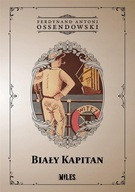 Biały Kapitan Ferdynand Antoni Ossendowski