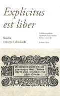 Explicitus est liber. Studnia o strych drukach ; jak nowa