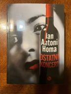 Ostatni koncert Jan Antoni Homa