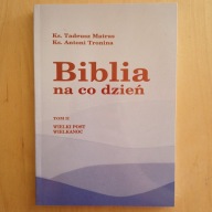 Matras Tronina - Biblia na co dzień - tom II Wielki Post Wielkanoc