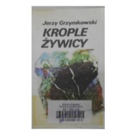 Krople żywicy Jerzy Grzymkowski