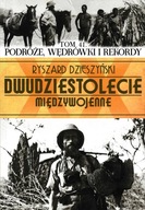 Dwudziestolecie międzywojenne. Tom 41Podróże, wędrówki Ryszard Dzieszyński