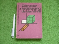 ZBIÓR ZADAŃ Z MATEMATYKI DLA KLAS VII VIII