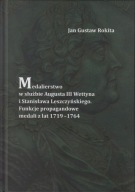 Medalierstwo w służbie Augusta III Wettyna i Stanisława ; jak nowa