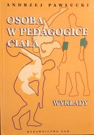 Osoba w pedagogice ciała wykłady Andrzej Pawłucki
