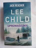 UPROWADZONY Lee Child / NOWA