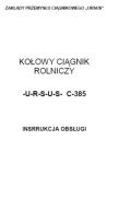 Ursus C-385 - instrukcja obsługi kołowego ciągnika rolniczego