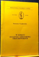 W kręgu Eugenii i Zbigniewa TROCZEWSKICH, Zuz. CZAJKOWSKA [Białystok 1995]