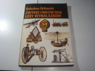 Zwykłe i niezwykłe losy wynalazków Bolesław Orłowski