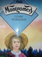 Czary Marigold Lucy Maud Montgomery