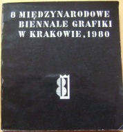 8 MIĘDZYNARODOWE BIENNALE GRAFIKI KRAKÓW -KATALOG WYSTAWY -1980 rok