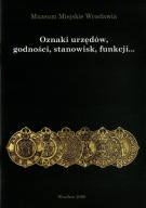 Oznaki urzędów, godności, stanowisk, funkcji...