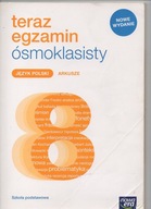 Teraz egzamin ósmoklasisty Język polski Arkusze egz. Praca zbiorowa