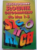 Ilustrowany słownik ortograficzny dla klas 1-3 Jan Malczewski