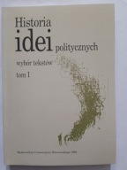 Historia Idei Politycznych Wybór tekstów Tom I Stanisław Filipowicz i in.