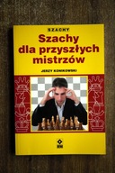 Szachy dla przyszłych mistrzów , Konikowski , jak nowa