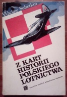 Z kart historii polskiego lotnictwa Subotkin
